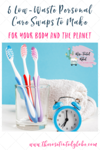 toothbrushes and alarm clock in photo, 6 low-waste personal care swaps title